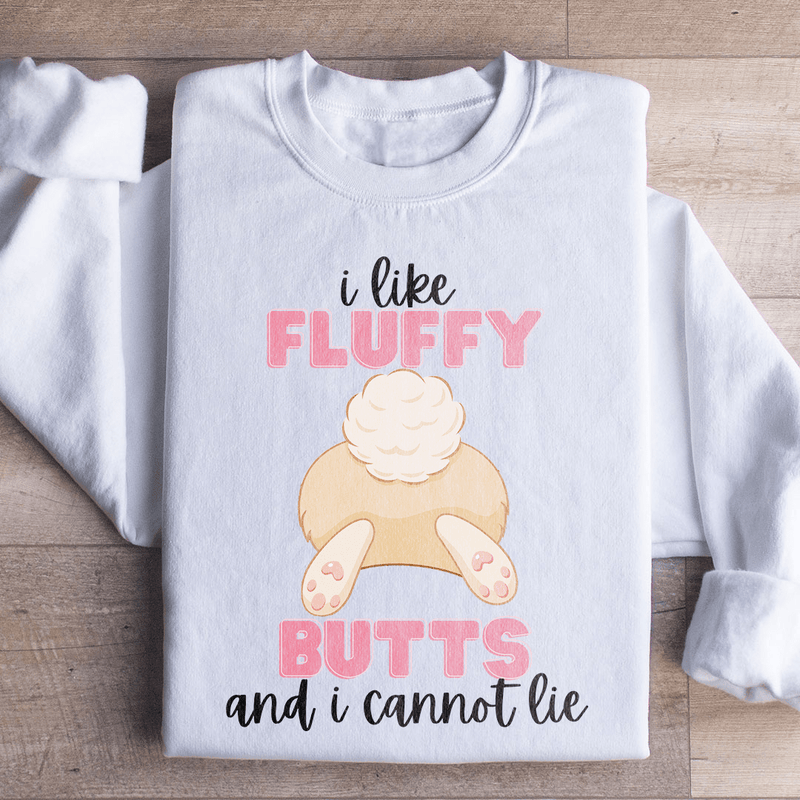 I Like Fluffy Butts And I Cannot Lie Sweatshirt White / S Peachy Sunday T-Shirt