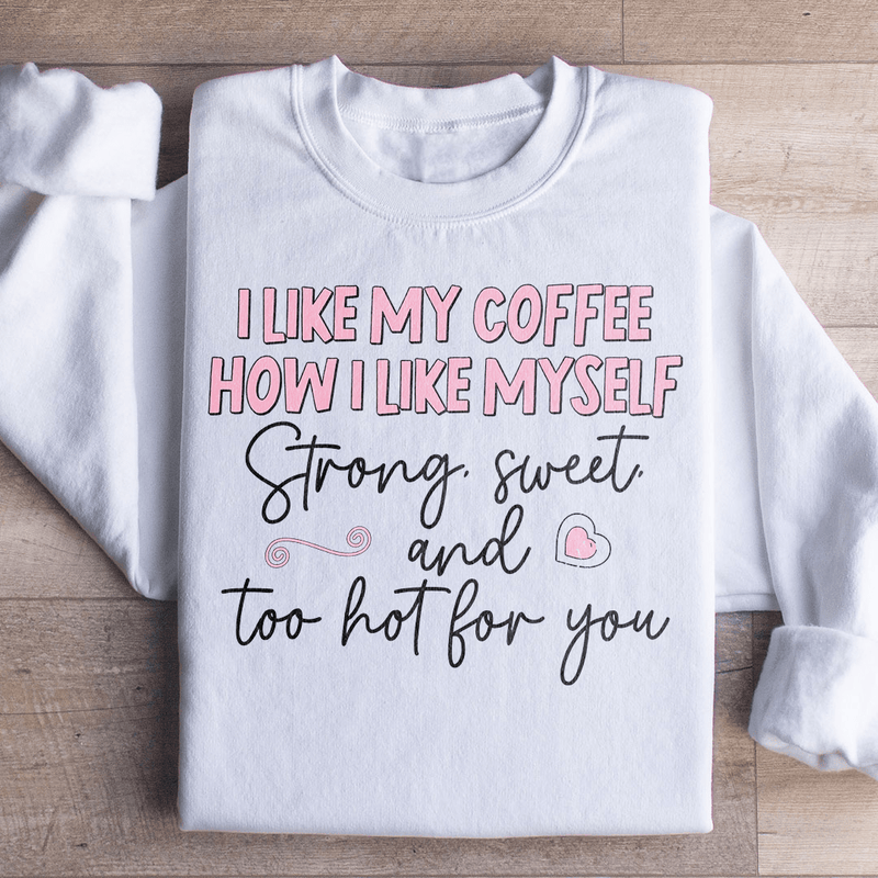 I Like My Coffee Sweatshirt White / S Peachy Sunday T-Shirt