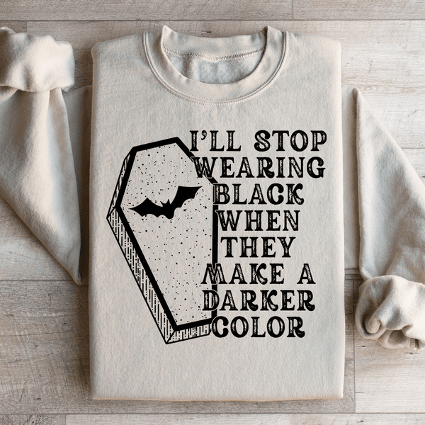 I'll Stop Wearing Black When They Make A Darker Color Halloween Sweatshirt Sand / S Peachy Sunday T-Shirt