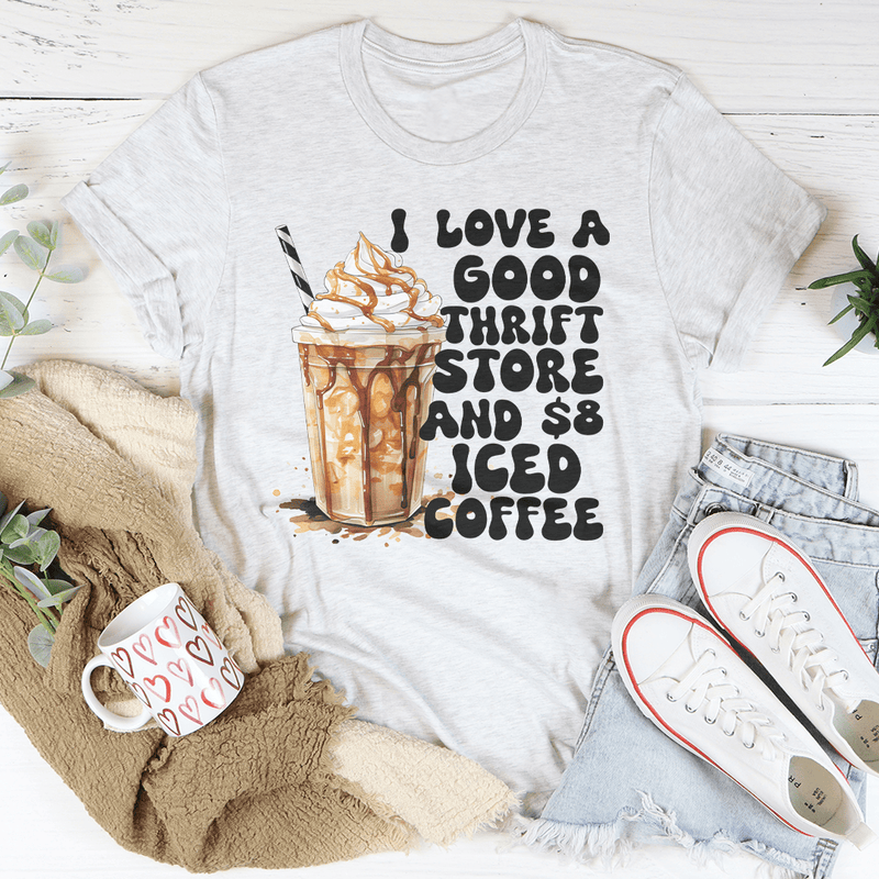 I Love A Good Thrift Store And $8 Iced Coffee Tee Ash / S Peachy Sunday T-Shirt