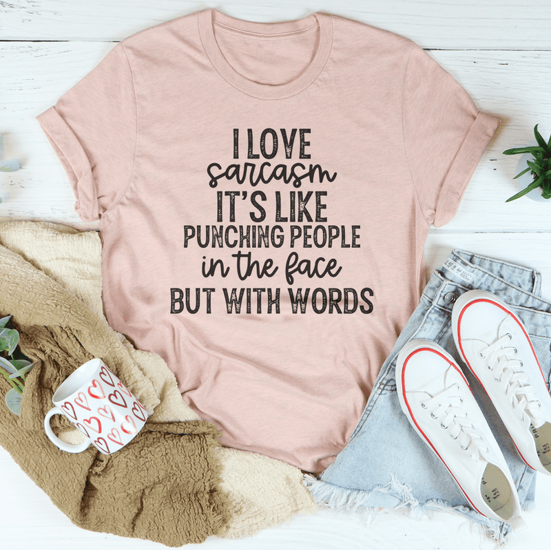 I Love Sarcasm Tee Heather Prism Peach / S Peachy Sunday T-Shirt