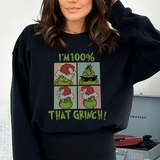 I'm 100% That Grinch Sweatshirt S / Black Printify Sweatshirt T-Shirt