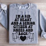 I'm A Kid At Heart And A Senior Citizen At Knees And Back Sweatshirt Sport Grey / S Peachy Sunday T-Shirt