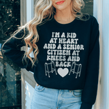 I'm A Kid At Heart And A Senior Sitizen Sweatshirt Black / S Peachy Sunday T-Shirt