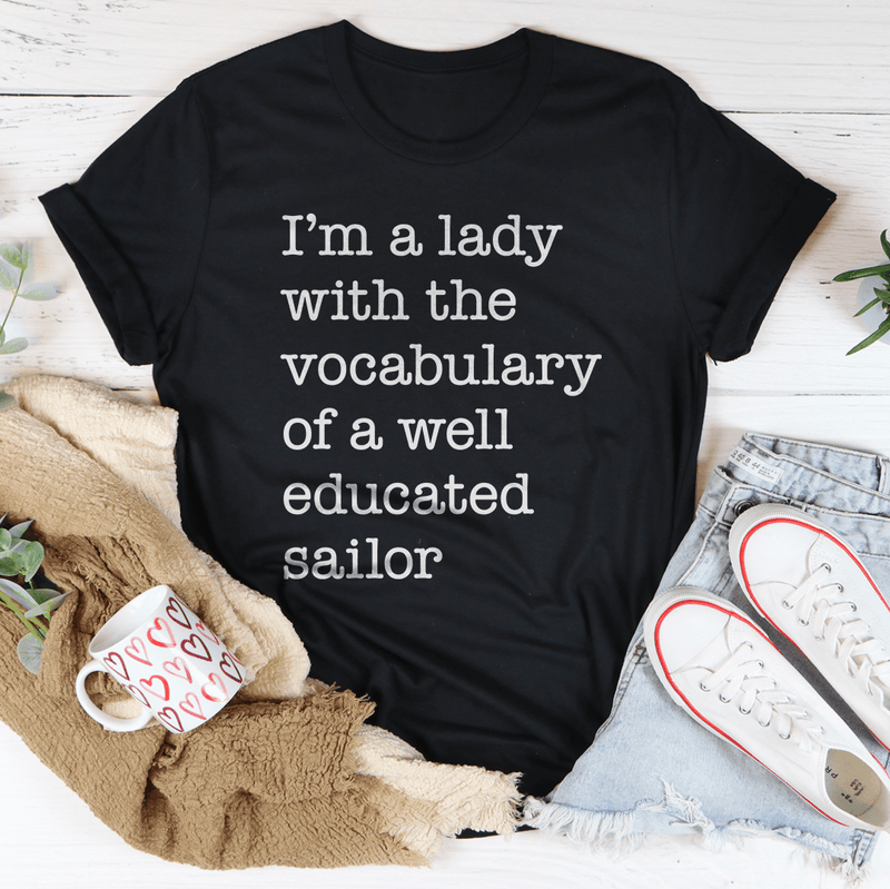 I'm A Lady With The Vocabulary Of A Well Educated Sailor Tee Black Heather / S Peachy Sunday T-Shirt