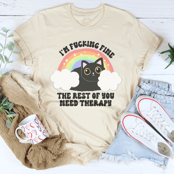 I’m F-cking Fine The Rest Of You Need Therapy Tee Soft Cream / S Peachy Sunday T-Shirt