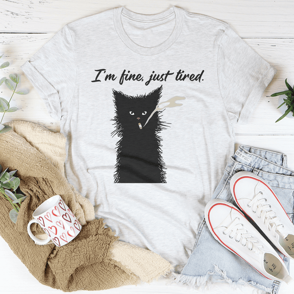 I’m Fine Just Tired Tee Ash / S Peachy Sunday T-Shirt