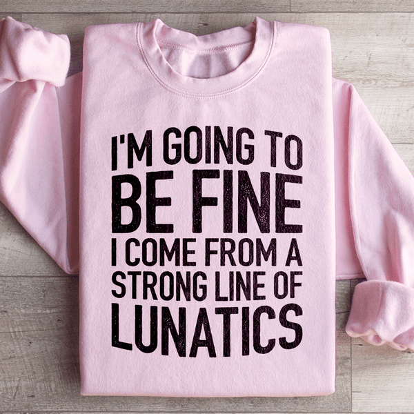 I'm Going To Be Fine Sweatshirt Light Pink / S Peachy Sunday T-Shirt