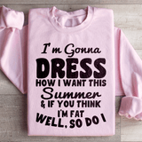 I'm Gonna Dress How I Want Sweatshirt Light Pink / S Peachy Sunday T-Shirt