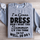 I'm Gonna Dress How I Want Sweatshirt Sport Grey / S Peachy Sunday T-Shirt