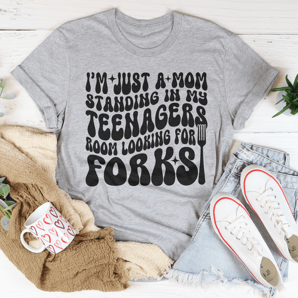 I’m Just A Mom Standing In My Teenagers Room Looking For Forks Tee Athletic Heather / S Peachy Sunday T-Shirt