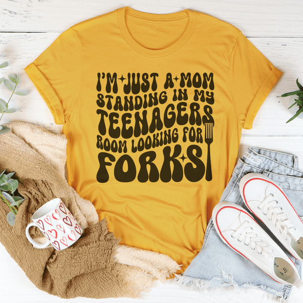 I’m Just A Mom Standing In My Teenagers Room Looking For Forks Tee Mustard / S Peachy Sunday T-Shirt