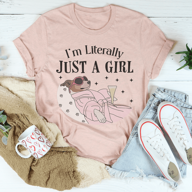 I'm Literally Just A Girl Dog Tee Heather Prism Peach / S Peachy Sunday T-Shirt