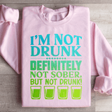 I'm Not Drunk Sweatshirt Light Pink / S Peachy Sunday T-Shirt