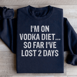 I'm on Vodka Diet So far I've lost 2 Days Sweatshirt Black / S Peachy Sunday T-Shirt