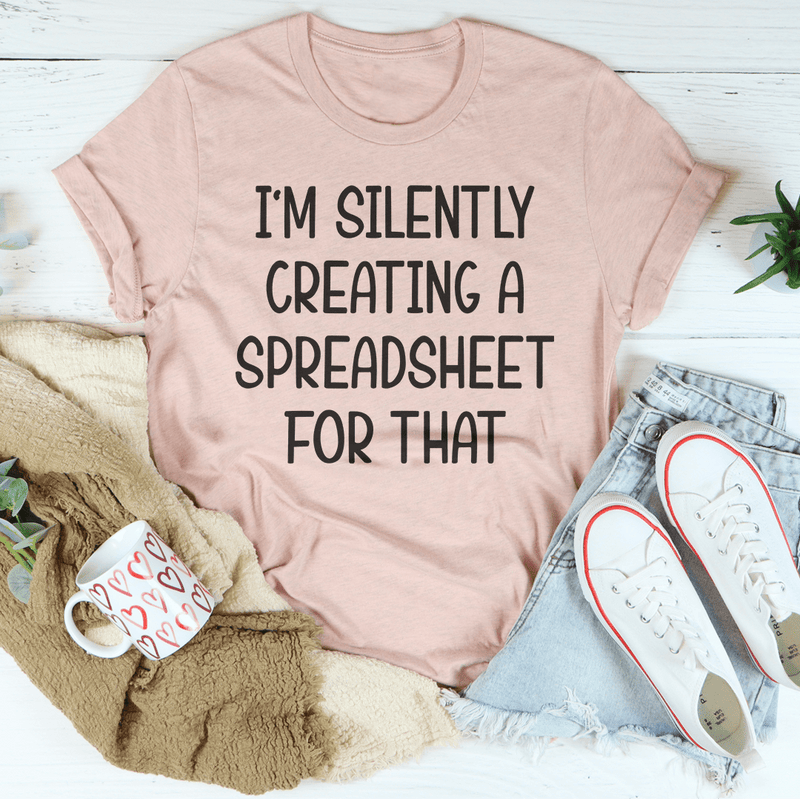 I’m Silently Creating A Spreadsheet For That Tee Heather Prism Peach / S Peachy Sunday T-Shirt