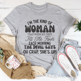 I’m The Kind Of Woman That When My Feet Hit The Floor Each Morning Tee Athletic Heather / S Peachy Sunday T-Shirt