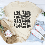 I'm The Youngest Sister Rules Don't Apply To Me Tee Soft Cream / S Peachy Sunday T-Shirt