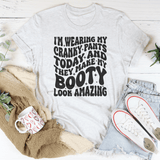 I'm Wearing My Cranky Pants Today And They Make My Booty Look Amazing Tee Ash / S Peachy Sunday T-Shirt