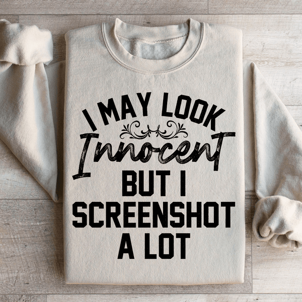 I May Look Innocent But I Screenshot A Lot Sweatshirt Sand / S Peachy Sunday T-Shirt