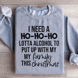 I Need A Ho Ho Ho Lotta Alcohol Sweatshirt Peachy Sunday T-Shirt