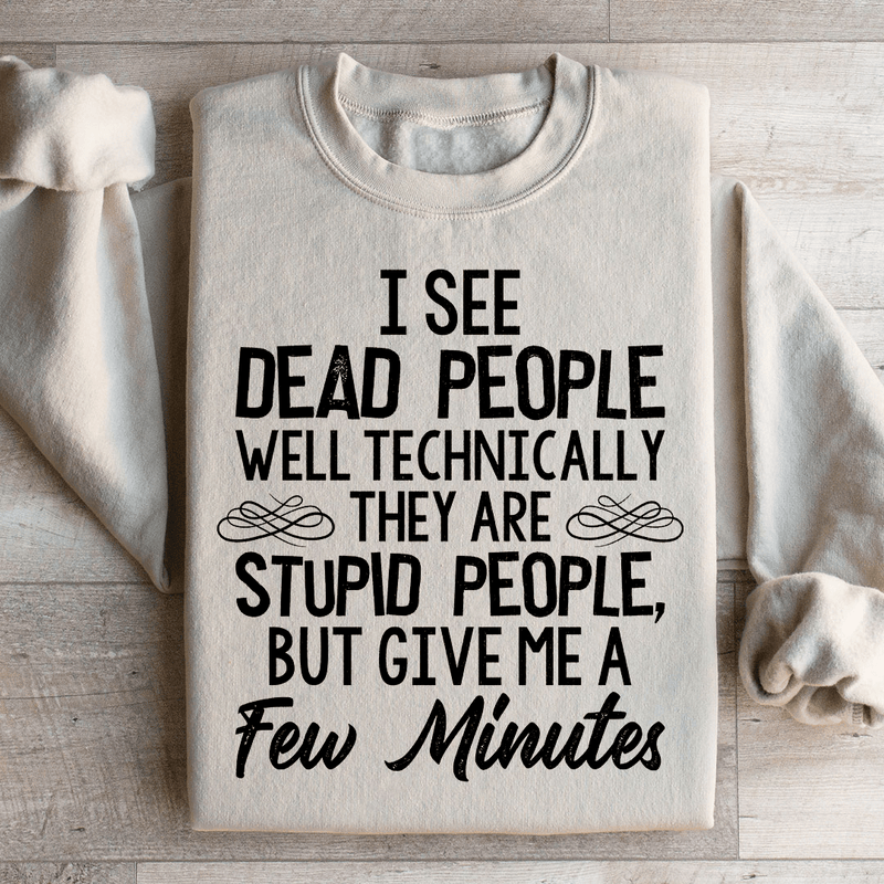 I See Dead People Sweatshirt Sand / S Peachy Sunday T-Shirt