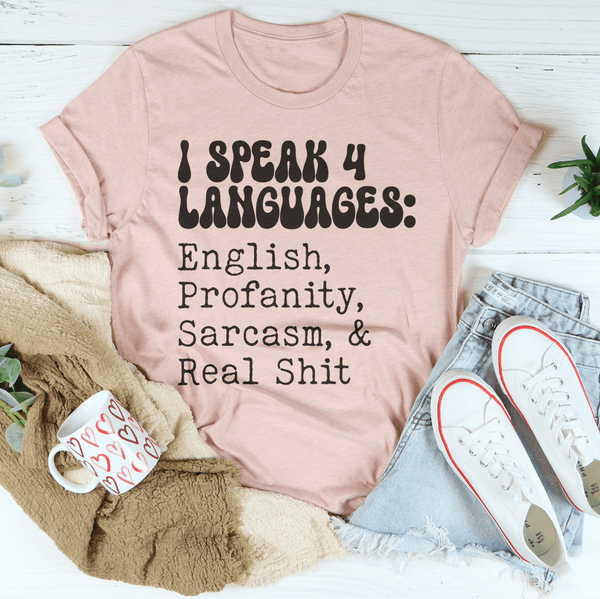 I Speak 4 Languages English Profanity Sarcasm & Real S* Tee Heather Prism Peach / S Peachy Sunday T-Shirt