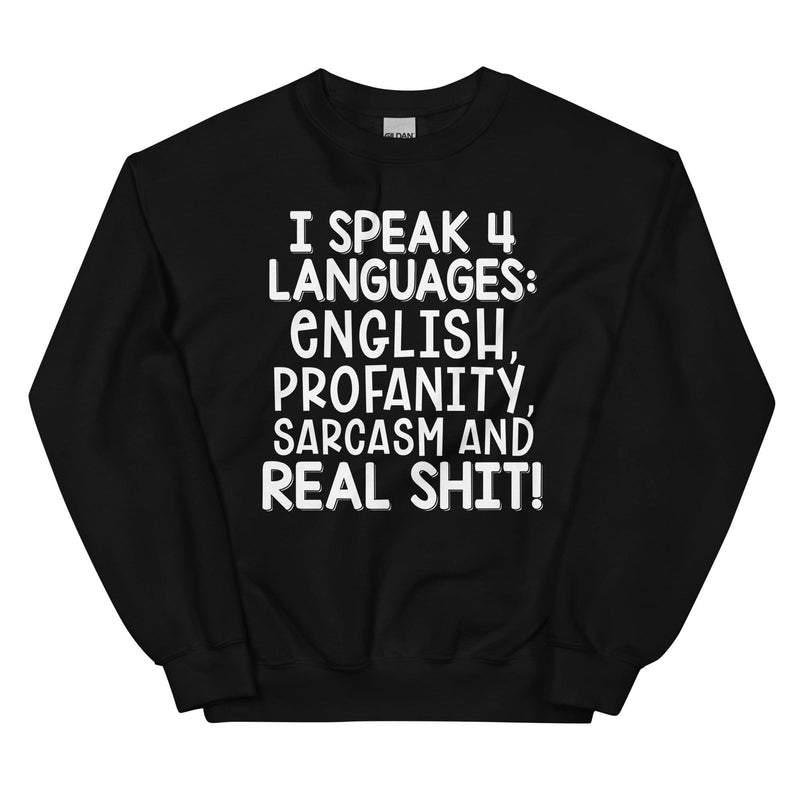 I Speak Four Languages Sweatshirt Black / S Peachy Sunday T-Shirt