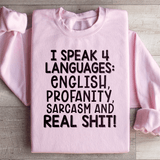 I Speak Four Languages Sweatshirt Peachy Sunday T-Shirt