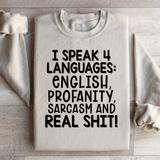 I Speak Four Languages Sweatshirt Peachy Sunday T-Shirt