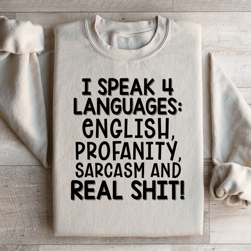 I Speak Four Languages Sweatshirt Peachy Sunday T-Shirt