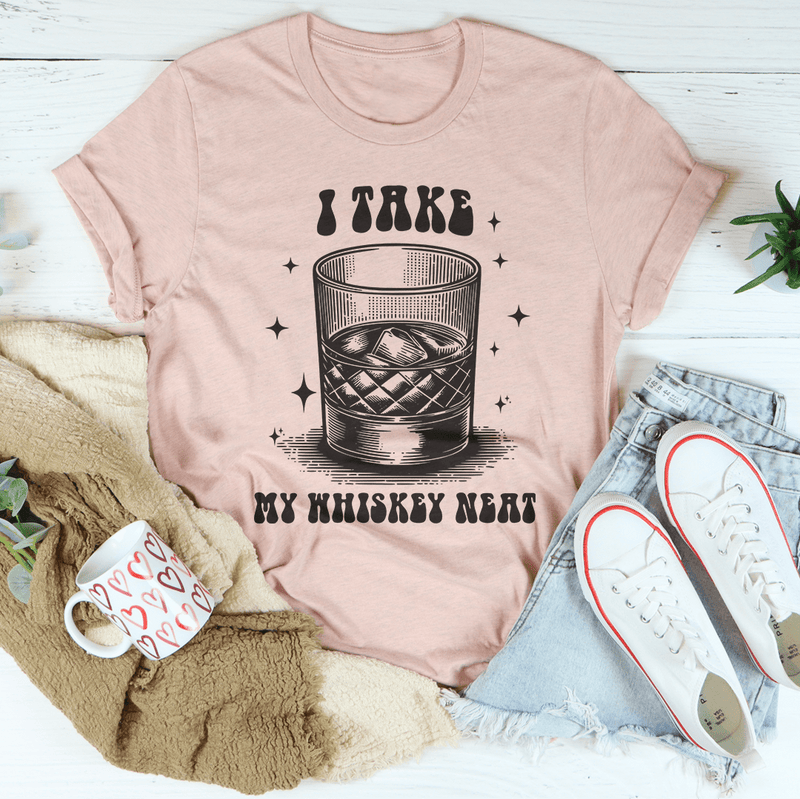 I Take My Whiskey Neat Tee Heather Prism Peach / S Peachy Sunday T-Shirt