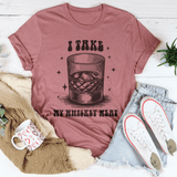 I Take My Whiskey Neat Tee Mauve / S Peachy Sunday T-Shirt