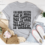 I've Been Getting Alot Of Bread Not Money Tee Athletic Heather / S Peachy Sunday T-Shirt