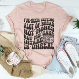 I've Been Getting Alot Of Bread Not Money Tee Heather Prism Peach / S Peachy Sunday T-Shirt