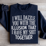 I Will Dazzle You Sweatshirt Black / S Peachy Sunday T-Shirt