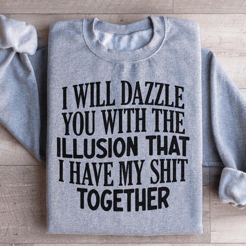 I Will Dazzle You Sweatshirt Sport Grey / S Peachy Sunday T-Shirt