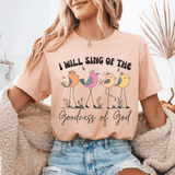 I Will Sing Of The Goodness Of God Tee Heather Prism Peach / S Peachy Sunday T-Shirt