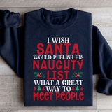 I Wish Santa Would Publish His Naughty List Sweatshirt Black / S Peachy Sunday T-Shirt