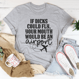 If D* Could Fly Your Mouth Would Be An Airport Tee Athletic Heather / S Peachy Sunday T-Shirt