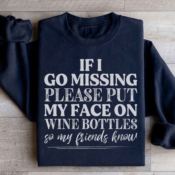 If I Go Missing Sweatshirt Black / S Peachy Sunday T-Shirt