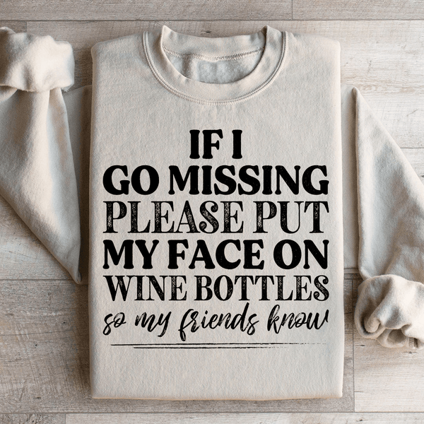 If I Go Missing Sweatshirt Sand / S Peachy Sunday T-Shirt