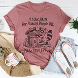 If I Got Pain For Pissing People Off Tee Mauve / S Peachy Sunday T-Shirt