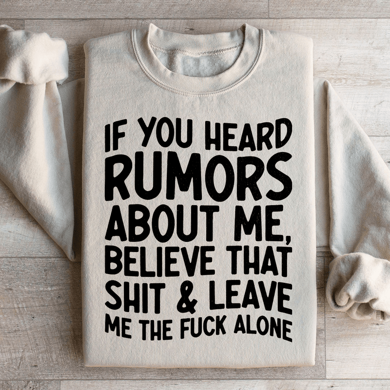 If You Heard Rumors About Me Sweatshirt Sand / S Peachy Sunday T-Shirt