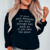 If Your Path Demands You Walk Through Hell Walk As Sweatshirt Black / S Peachy Sunday T-Shirt