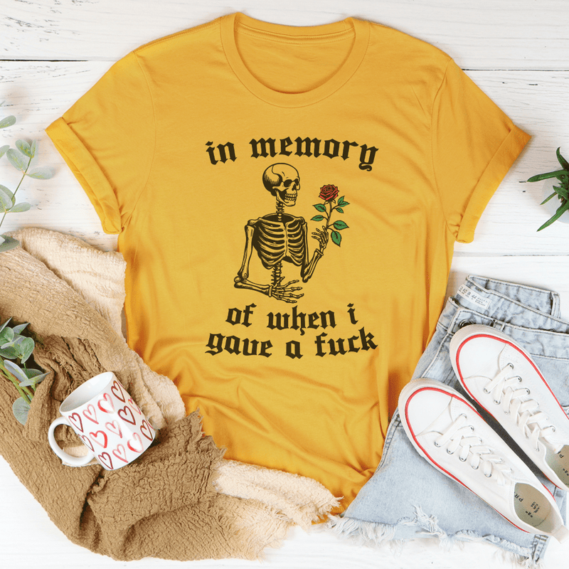 In Memory Of When I Gave A F-ck Tee Mustard / S Peachy Sunday T-Shirt