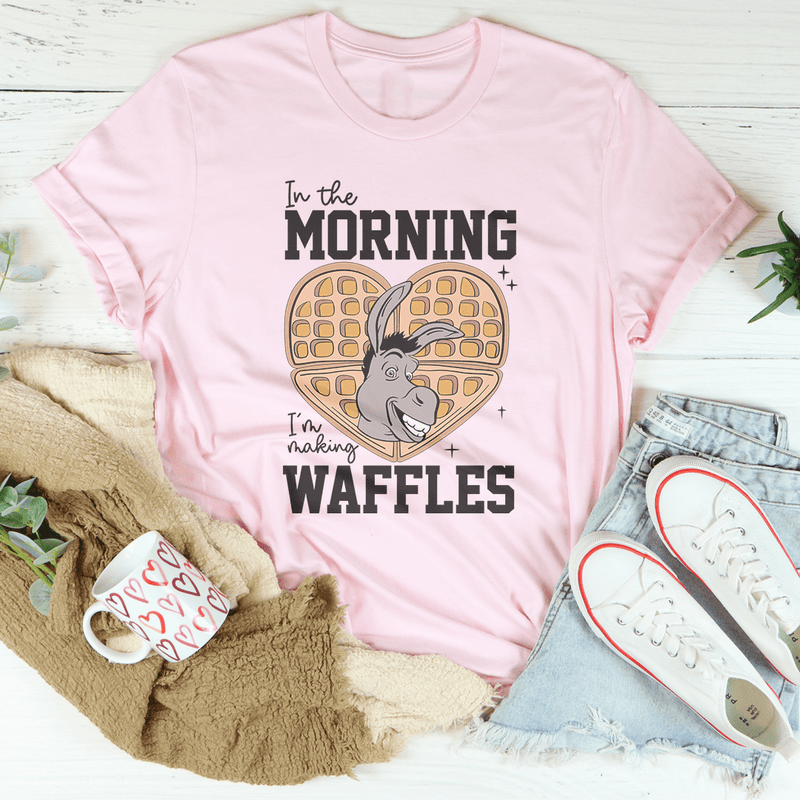 In The Morning I'm Making Waffles Tee Pink / S Peachy Sunday T-Shirt