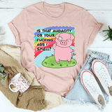 Is That Audacity Or Your F-cking A* I Smell Tee Heather Prism Peach / S Peachy Sunday T-Shirt