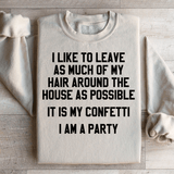 It Is My Confetti I Am A Party Sweatshirt Sand / S Peachy Sunday T-Shirt