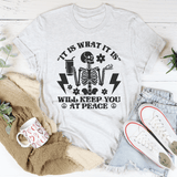 It Is What It Is Will Keep You At Peace Tee Ash / S Peachy Sunday T-Shirt